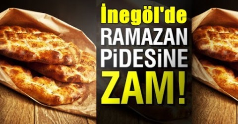 RAMAZAN PİDESİ FİYATLARI BELLİ OLDU!