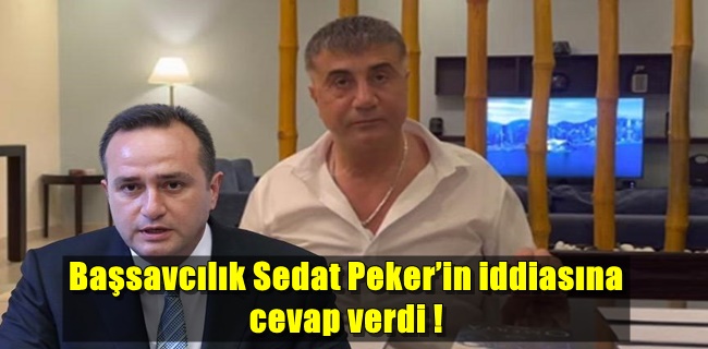 Savcılıktan Sedat Peker