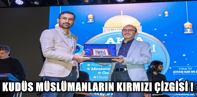 Kudüs Müslümanların kırmızı çizgisi