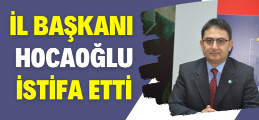 İyi Parti il başkanı istifa etti !