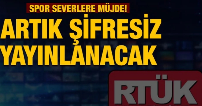 SPOR YAYINLARI ARTIK ŞİFRESİZ