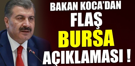 BAKAN KOCA’DAN BURSA AÇIKLAMASI