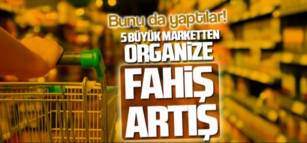 ORGANİZE FAHİŞ FİYAT ARTIŞI
