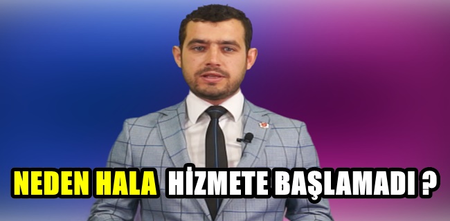 Neden hala başlamadı ?