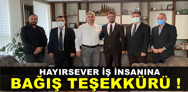 HAYIRSEVER İŞ İNSANINA BAĞIŞ TEŞEKKÜRÜ