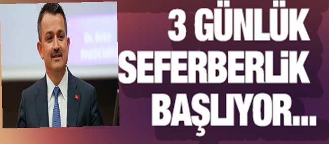 3 GÜNLÜK SEFERBERLİK BAŞLIYOR!