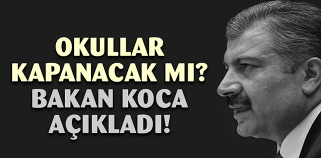 OKULLARIN KAPANACAĞI İDDİALARINI YALANLADI!