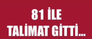 81 İLE YENİ TALİMAT