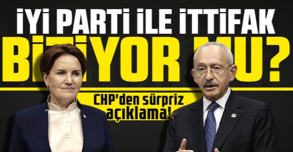 İYİ PARTİ CHP İTTİFAKI BİTİYOR MU?