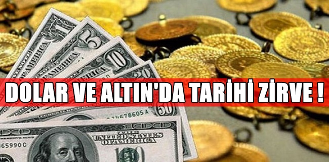DOLAR VE ALTINDA TARİHİ ZİRVE