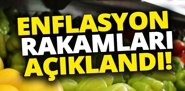 Enflasyon rakamları açıklandı
