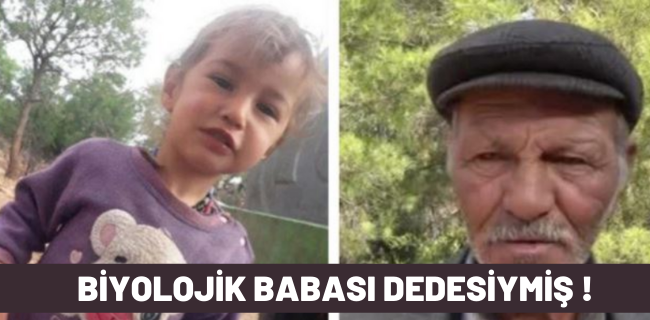 Dedesi, biyolojik babası çıktı