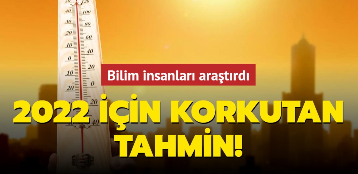 2022 İÇİN KORKUTAN UYARI