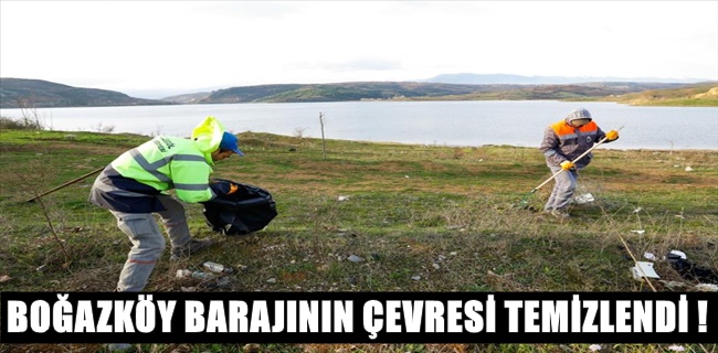 Boğazköy Barajı Çevresi Temizlendi