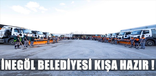 İnegöl Belediyesi Kışa Hazır !