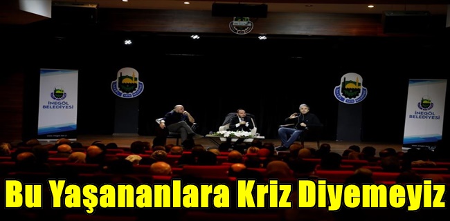 Bu Yaşananlara Kriz Diyemeyiz