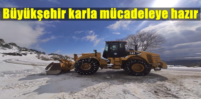 Büyükşehir karla mücadeleye hazır