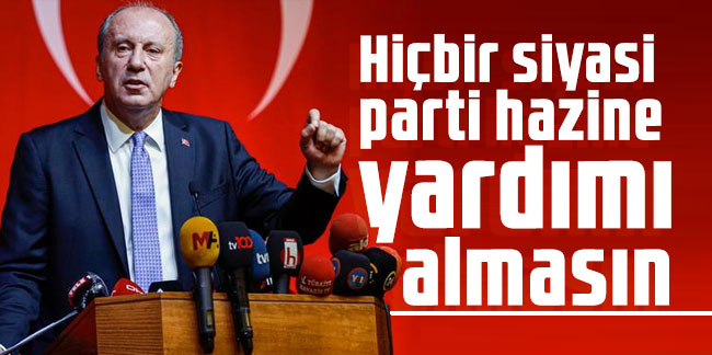 Hiç bir parti hazine yardımı almasın