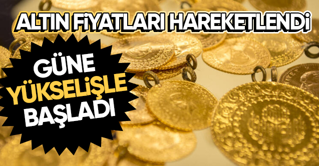 Altın ve döviz güne yükselişle başladı !
