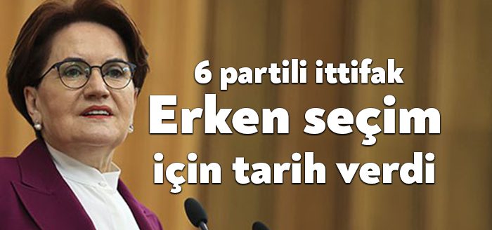 Akşener 6 parti ile ittifak olacağız !