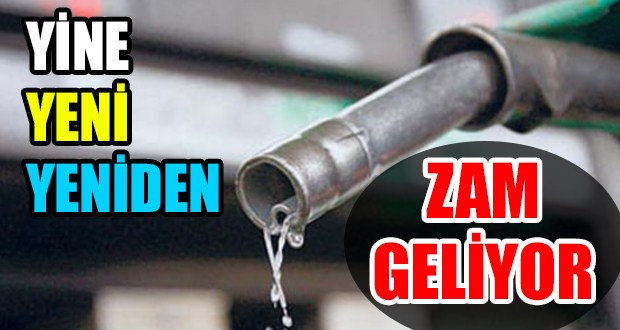 SÜRÜCÜLER DİKKAT! YENİ ZAM GELİYOR