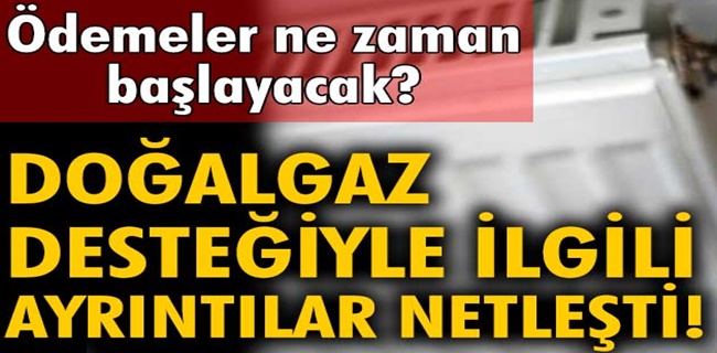 Doğalgaz desteği başlıyor !