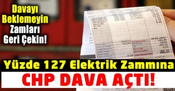 CHP Zamların Durdurulması İçin Dava Açtı!