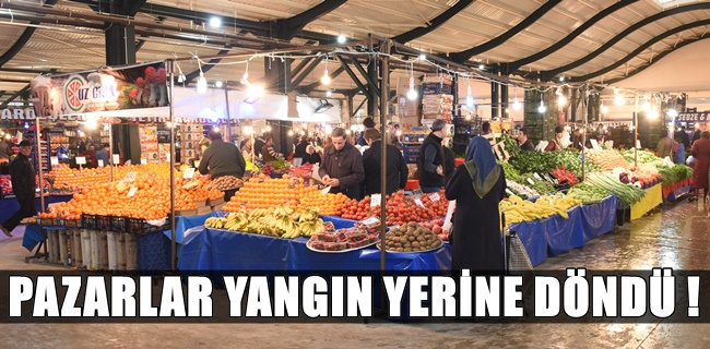 Pazarlar yangın yerine döndü