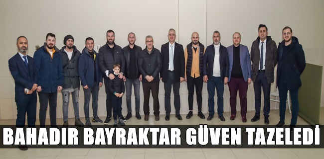 BAHADIR BAYRAKTAR GÜVEN TAZELEDİ