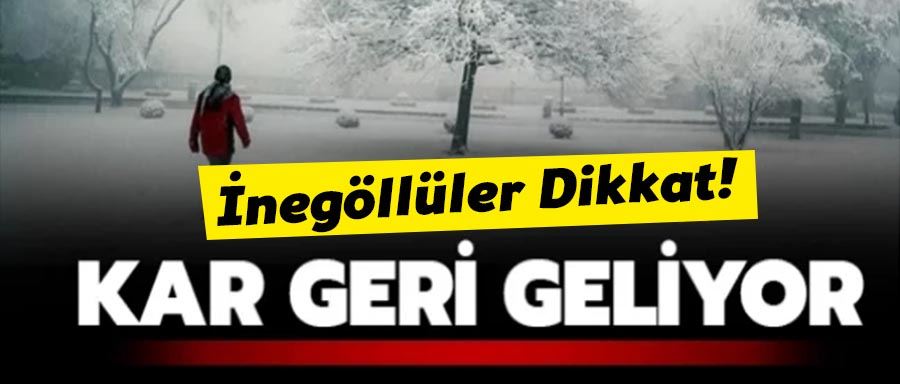 İnegöllüler dikkat kar geliyor !