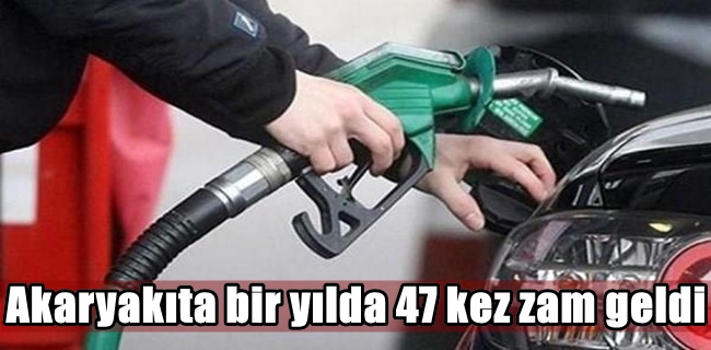 Akaryakıta bir yılda 47 kez zam geldi