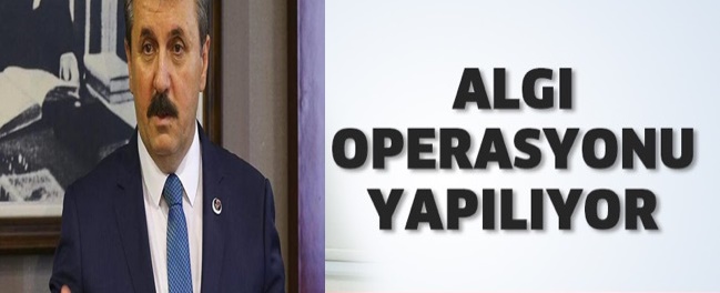 Algı operasyonu yapılıyor !