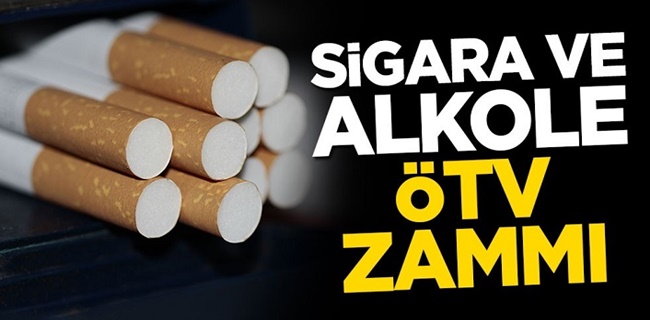 SİGARA VE ALKOLE ÖTV ZAMMI!