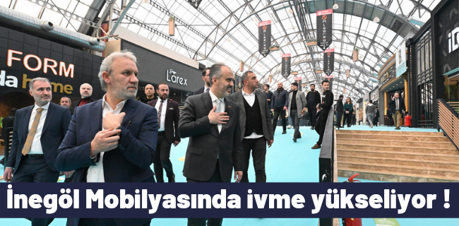 İnegöl mobilyasında ivme yükseliyor