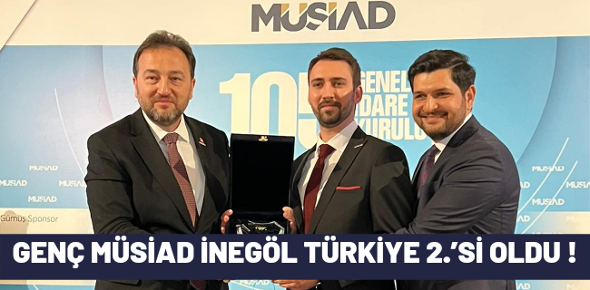 GENÇ MÜSİAD İNEGÖL TÜRKİYE 2.’Sİ OLDU
