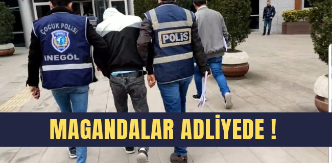 Magandalar adliyede !