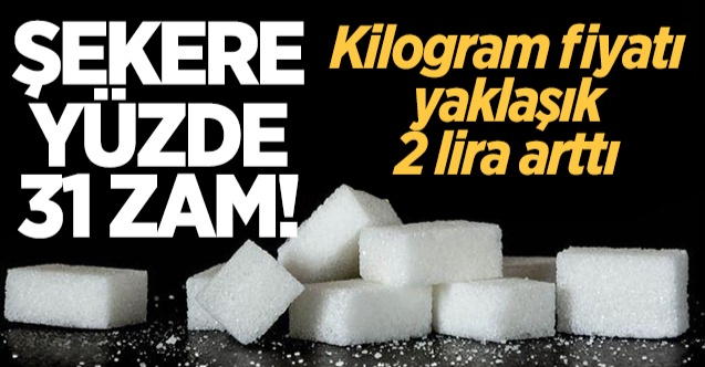 Şeker zamlandı !