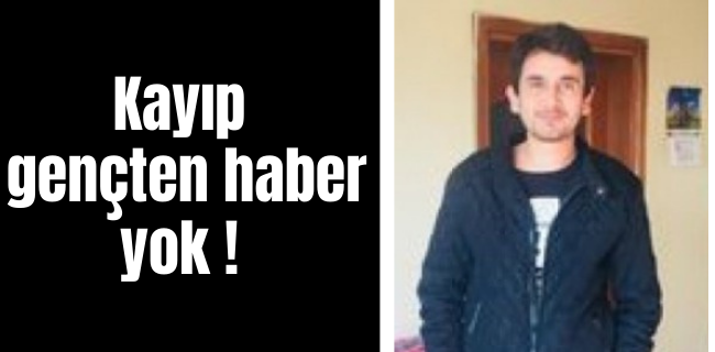 İki aydır haber alınamıyor !