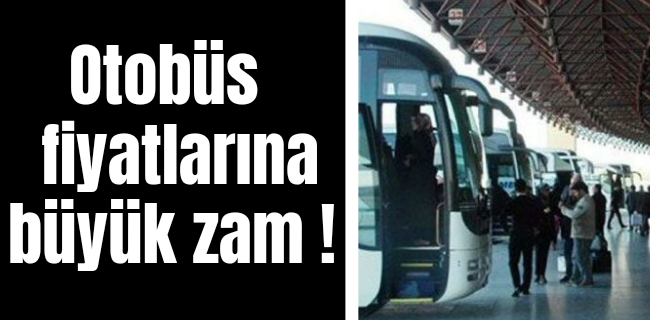 Otobüs bilet fiyatlarına bir zam daha geldi!