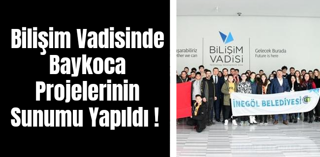 Bilişim Vadisinde Baykoca Projelerinin Sunumu Yapıldı
