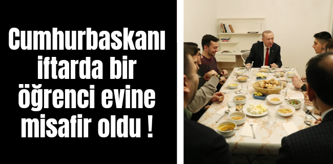 Cumhurbaşkanı öğrencilerle iftar etti !