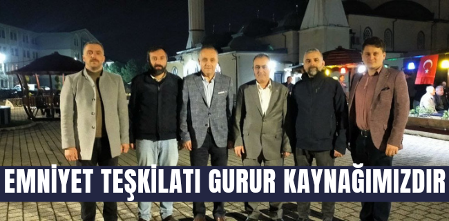 AYTEKİN TORUN; POLİS TEŞKİLATI GURUR KAYNAĞI OLMAYA DEVAM EDİYOR