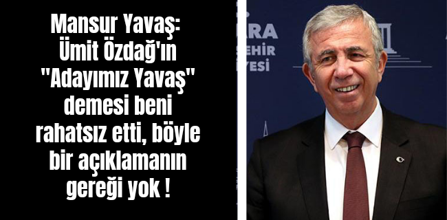 Mansur Yavaş: Ümit Özdağ