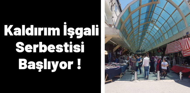 Kaldırım İşgali Serbestisi Başlıyor