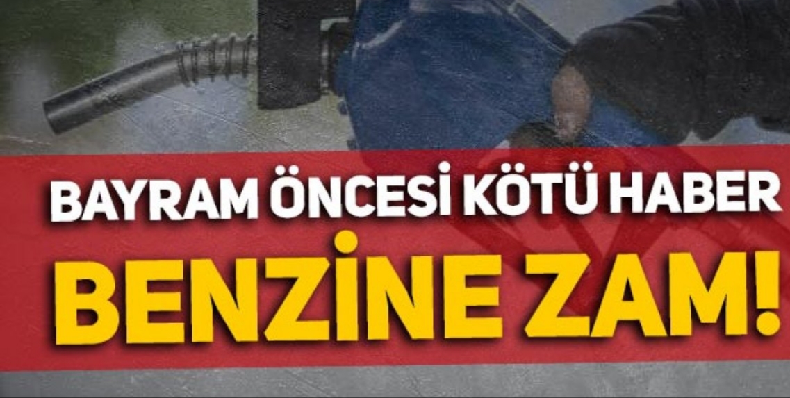 Bayram Öncesi Kötü Haber Benzine Büyük Zam Geliyor !