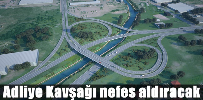 Adliye Kavşağı nefes aldıracak