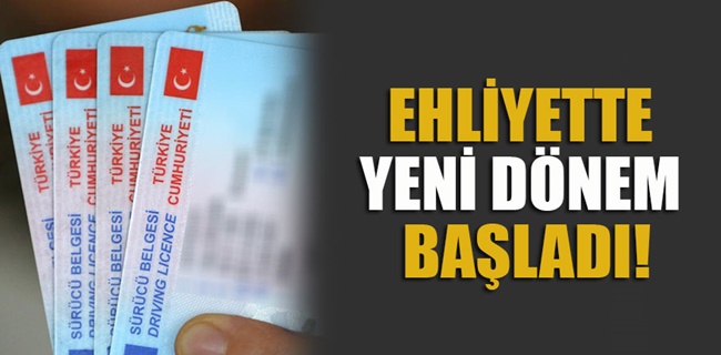 Ehliyette Yeni Dönem Başladı