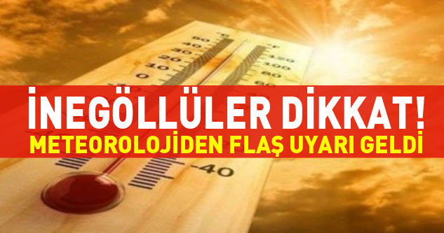 İnegöllüler dikkat soğuk ve yağışlı hava geride kaldı !