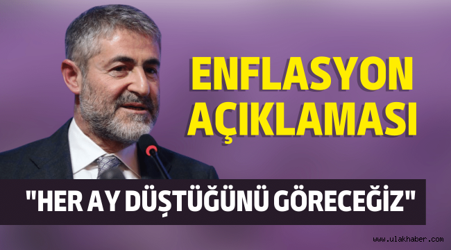 Bakan Nebati: Aralık ayından itibaren bu ülkede enflasyonun nasıl düştüğünü hep beraber göreceğiz.