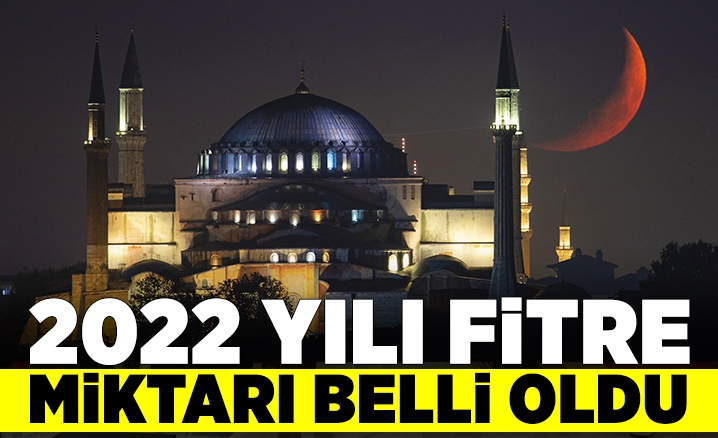 Fitre miktarı belli oldu !